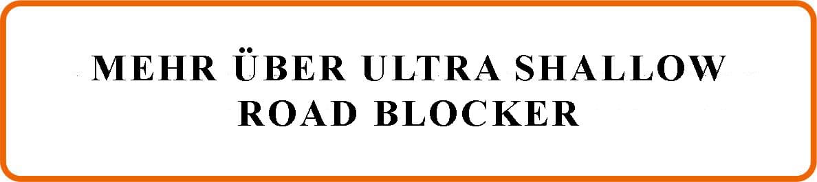 Mehr uber Ultra Shallow Road Blocker Mehr uber PAS68 / IWA14-1 (7,5 t bei 48 km / h) Ultra Shallow Road Blocker